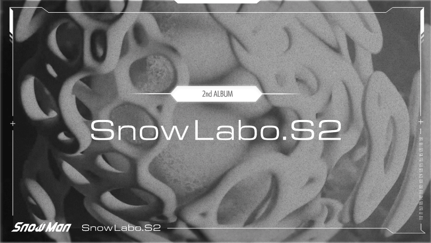 Snow Man-2nd ALBUM「Snow Labo. S2｣ / Promotion Website｜実績